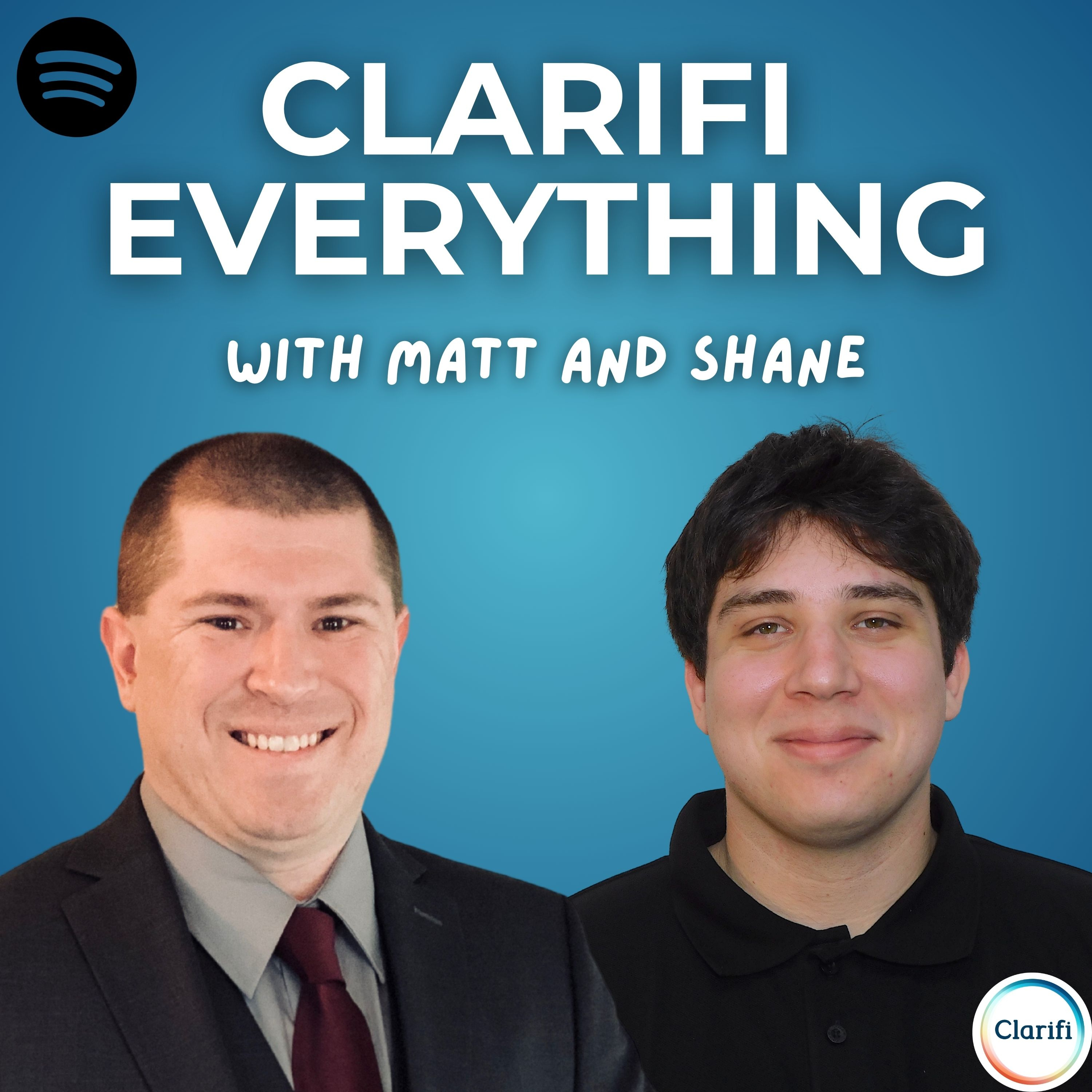 Clarifi Everything with Matt and Shane